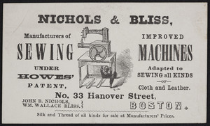 Trade card for Nichols & Bliss, manufacturers of improved sewing machines under Howes' Patent, No. 33 Hanover Street, Boston, Mass., undated