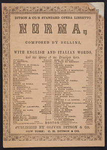 Norma, composed by Bellini, written by Felice Romani, Oliver Ditson & Co., 277 Washington Street, Boston, Mass., 1859