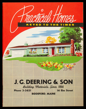 Practical homes keyed to the times, J.G. Deering & Son, Biddeford, Maine