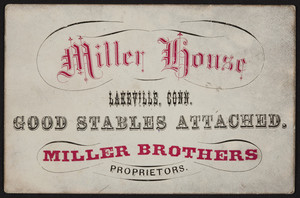 Trade card for Miller House, tavern, Miller Brothers, Lakeville, Connecticut, undated