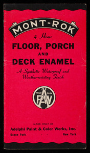 Mont-Rok 4 hour floor, porch and deck enamel, a synthetic waterproof and weather-resisting finish, made only by Adelphi Paint & Color Works, Inc., Ozone Park, New York