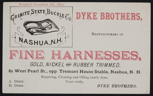 Trade card for Dyke Brothers, fine harnesses, 82 West Pearl St., opp. Tremont House Stable, Nashua, New Hampshire, ca. 1875