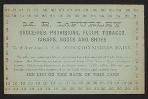 Trade cards for M.R. LaFurley, groceries, provisions, flour, tobacco, cigars, boots and shoes, Stockton Springs, Maine, undated