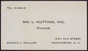 Trade card for Wm. L. Nutting, Inc. pianos, 1034 Elm Street, Manchester, New Hampshire, undated