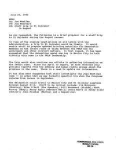 Memorandum to John Joseph Moakley from James P. McGovern regarding the staff trip to El Salvador in August 1990, 20 July 1990