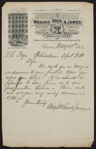 Letterhead for Wright Bros. & James, flour, produce, provisions, 217 & 219 State Street and 114 & 116 Central Street, Boston, Mass., dated May 31, 1882