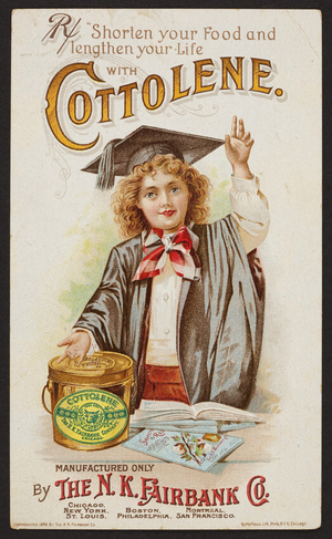 Trade card for Cottolene, vegetable cooking fat, N.K. Fairbank Company, Boston, Mass., 1896
