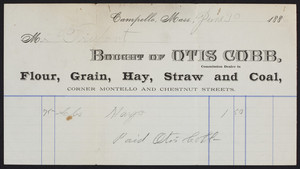 Billhead for Otis Cobb, comission dealer in flour, grain, hay, straw and coal, corner Montello and Chestnut Streets, Campello, Mass., dated June 30, 1886