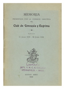 Memoria presentada por la comision directiva del club de Gimnasia y Esgrima: ejercicio, 1, Julio 1929 - 30 Junio 1930
