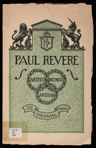 Outline of the life and works of Col. Paul Revere, with a partial catalogue of silverware bearing his name, Towle Mfg Company, silversmiths, Newburyport, Mass.