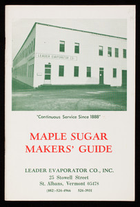 Maple sugar makers' guide, Leader Evaporator Co., Inc., 25 Stowell Street, St. Albans, Vermont