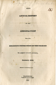 Sixth annual report of the Association for the religious instruction of the Negroes in Liberty county, Georgia, January, 1841