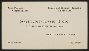 Trade card for the Squanicook Inn, restaurant, E.E. Winchester, proprietor, West Townsend, Mass., undated