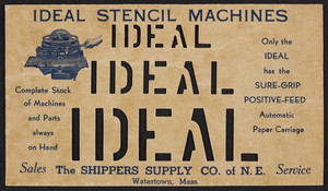 Trade card for Ideal Stencil Machines, The Shippers Supply Company of New England, Watertown, Mass., undated