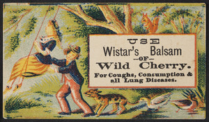 Trade card for Wistar's Balsam of Wild Cherry, for coughs, consumption & all lung diseases, I. Butts, location unknown, undated