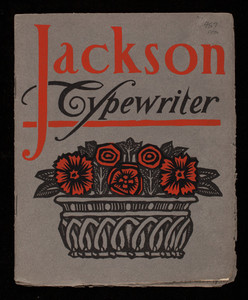 Jackson Typewriter, arranged and printed by Will Bradley, Jackson Typewriter Company, 17 Federal Street, Boston, Mass.