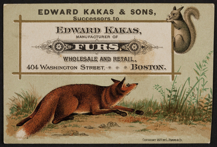 Trade card for Edward Kakas & Sons, manufacturer of furs, 404 Washington Street, Boston, Mass., undated