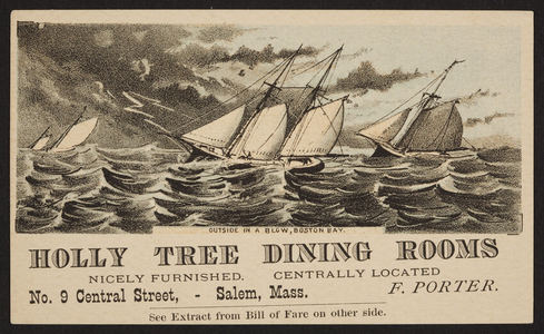 Trade card for the Holly Tree Dining Rooms, F. Porter, No. 9 Central Street, Salem, Mass., undated