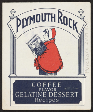 Plymouth Rock coffee flavor gelatine dessert recipes, Plymouth Rock Gelatine Co., Boston, Mass., undated