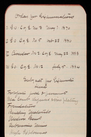 Thomas Lincoln Casey Notebook, Professional Memorandum, 1889-1892, undated, 08, Orders for Examinations
