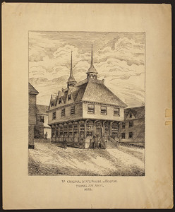 Ye original state house in Boston, Thomas Joy, architect, 1658