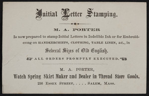 Trade card for M.A. Porter, watch spring, skirt maker and dealer in thread store goods, 236 Essex Street, Salem, Mass., undated