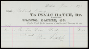 Billhead for Isaac Hatch, Dr., manufacturer of blinds, sashes, junction of Malden and Wareham Streets, Boston, Mass., dated January 1, 1879