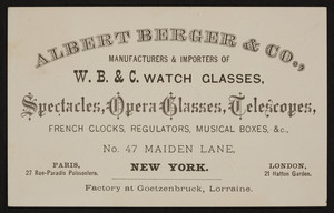 Trade card for Albert Berger & Co., W.B. & C. watch glasses, No. 47 Maiden Lane, New York, New York, undated