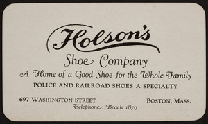 Trade card for Holson's Shoe Company, 697 Washington Street, Boston, Mass., undated