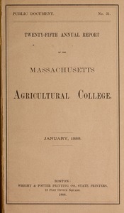 Twenty-fifth annual report of the Massachusetts Agricultural College