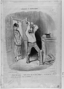 - Est-il dieu permis.... fendre du bois dans ma salle à manger!.... ce n'est pas un artiste a qui j'ai loué, c'est un bucheron!.....