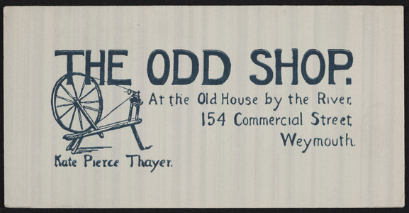 Trade card for The Odd Shop, at the Old House by the river, 154 Commercial Street, Weymouth, Mass., 1924