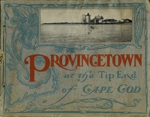Provincetown at the Tip End of Cape Cod