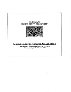 Report from El Rescate Human Rights Department, "A Chronology of the Jesuit Assassinations: The Investigations and Related Events November 11, 1989 - May 16, 1990"