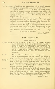 1782 Chap. 0066 An Act For Reviving The Act Entitled, "An Act To Regulate The Sale Of Goods At Fublic Vendue, And To Limit The Number Of Auctioneers;" Also Another Act Entitled, "An Act In Addition To An Act Made And Passed At The Last Session Of The General Court, Entitled, "An Act To Regulate The Sale Of Goods At Public Vendue, And To Limit The Number Of Auctioneers."