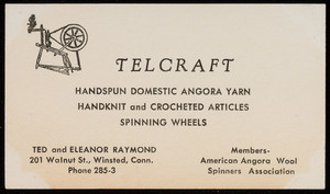 Trade card for Telcraft, handspun domestic angora yarn, Ted and Eleanor Raymond, 201 Walnut Street, Winsted, Connecticut, undated