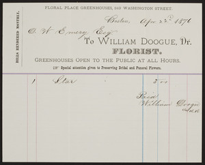 Billhead for William Doogue, Dr., florist, 849 Washington Street, Boston, Mass., dated April 22, 1876