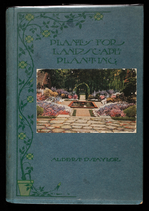 Partial list of plants available for various uses in general landscape planting, compiled by Albert D. Taylor, 1900 Euclid Avenue, Cleveland, Ohio