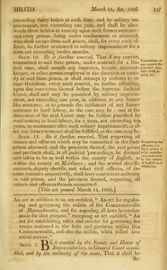 1805 Chap. 0114. An Act In Addition To An Act, Entitled, "An Act For Regulating And Governing The Militia Of The Commonwealth Of Massachusetts, And For Repealing All Laws Heretofore Made For That Purpose," Excepting An Act, Entitled, "An Act For Establishing Rules And Articles, For Governing The Troops Stationed In The Forts And Garrisons Within This Commonwealth, And Also The Militia, When Called Into Actual Service."