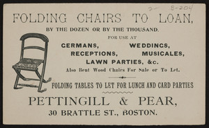 Trade card for Pettingill & Pear, folding chairs to loan, 30 Brattle Street, Boston, Mass., undated