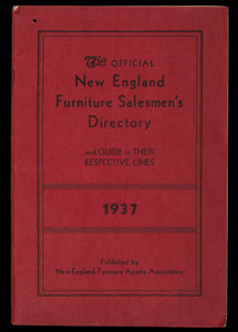Official New England furniture salesmen's directory and guide to their respective lines, 1937, published by New England Furniture Agents Association, 150 Causeway Street, Boston, Mass.