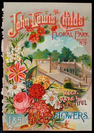 John Childs' new, rare & beautiful flowers, John Lewis Childs, Floral Park, New York