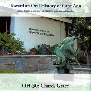 Toward an oral history of Cape Ann : Chard, Grace