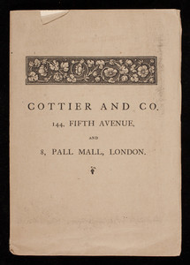 Cottier and Co., 144 Fifth Avenue, New York, 8 Pall Mall, London, undated