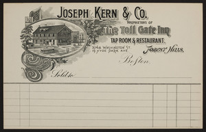 Billhead for Joseph Kern & Co., proprietors of The Toll Gate Inn, Tap Room & Restaurant, 3748 Washington Street, 19 Hyde Park Avenue, Forest Hills, Boston, Mass., undated