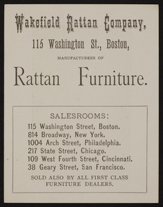 Trade card for the Wakefield Rattan Company, manufacturers of rattan furniture, 115 Washington Street, Boston, Mass., undated