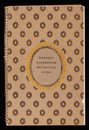 Warner's Waterhouse decorating guide, The Warner Company, 420 South Wabash Avenue, Chicago, Illinois