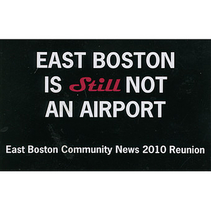 "East Boston is still not an airport: East Boston Community News 2010 reunion" magnet