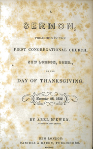 A sermon, preached in the First Congregational Church, New London, Conn., on the day of Thanksgiving, November 28, 1850