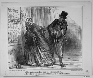 - Mon ami...., viens donc voir ces jolis diamants!..... - Ne regarde pas cela......, imprudente!..... ça te ferait loucher!!...